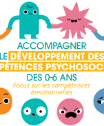 Accompagner le développement des compétences psychosociales des 0-6 ans